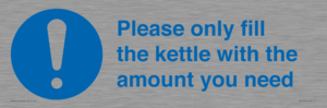 Please only fill the kettle with the amount you need